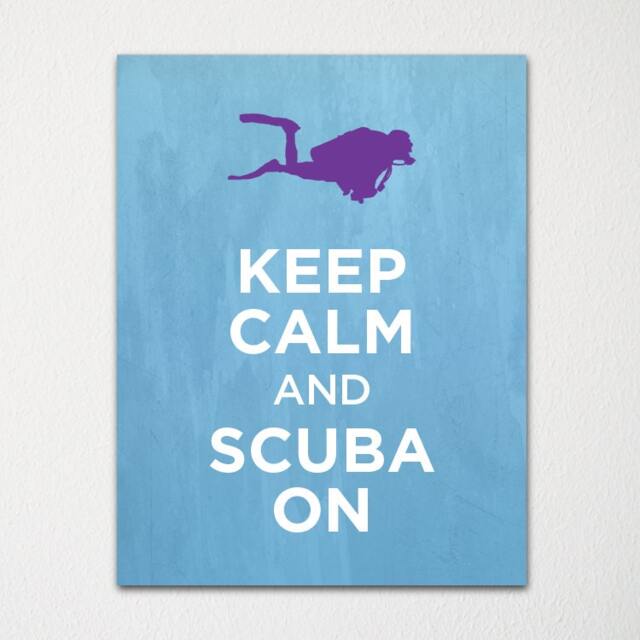 Keep Calm & Scuba On - Fine Art Print Choice Of Color Purchase 3 Receive 1 Free Custom Prints Available - image 1