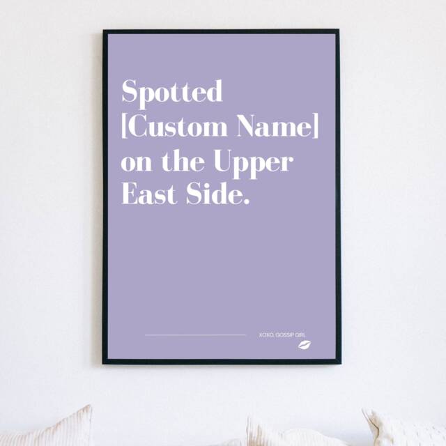 Custom Gossip Girl Print Spotted On The Upper East Side Personalized Poster Xoxo - image 1