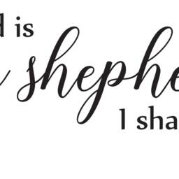 "Vinyl Wall Art Decal - Psalm 231 ""The Lord Is My Shepherd I Shall Not Want." - thumbnail 2