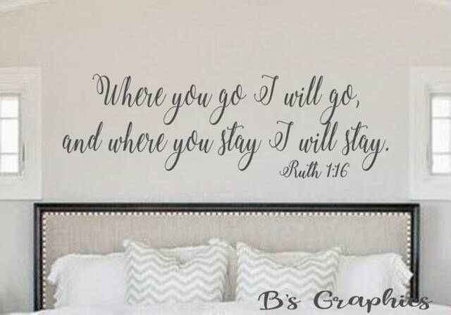 Where You Go I Will Go-Vinyl Wall Decal-Scripture-Lettering - Bedroom Decor - Decor-Words For Your Wall - Farmhouse Quotes - image 1
