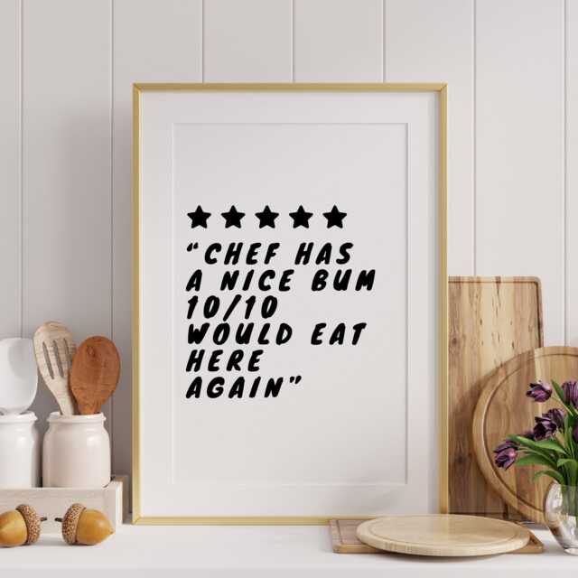 Chef Has A Nice Bum, Would Eat Here Again Kitchen Print, Five Star Poster, Home Decor, Wall Art, High-Quality Chef Quote Poster - image 1