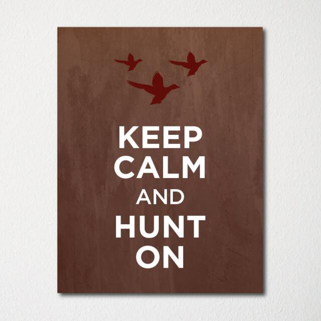 Keep Calm & Hunt On - Fine Art Print Choice Of Color Purchase 3 Receive 1 Free - image 1