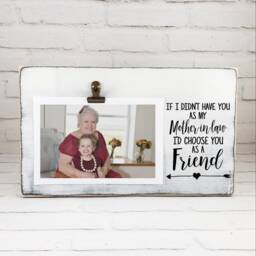 Mother in Law Mothers Day Gift Picture Frame, I'd Choose You As A Friend Wooden Photo Personalized Mom From Daughter - thumbnail 3