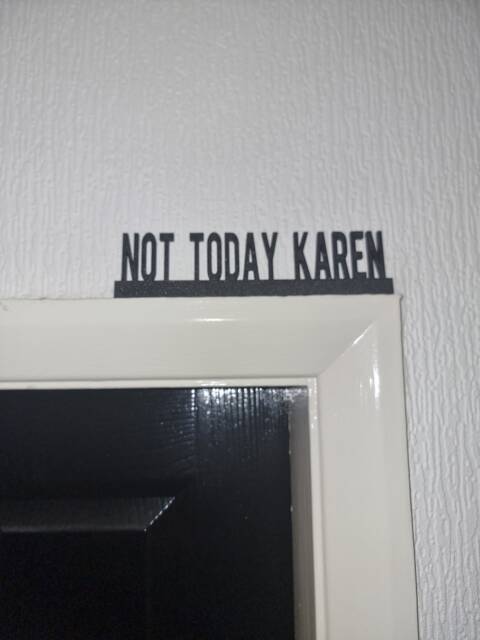 Not Today Karen Door Topper, Shelf Decor, Wall Quirky Home Interior Gift, Door Decoration - image 1