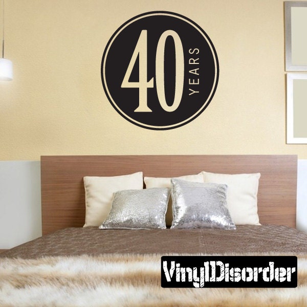 40 Years Old Circle - Vinyl Wall Decal Quotes Sticker Ce02940Yrsviiiet - image 1