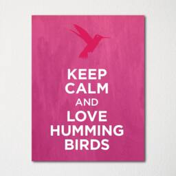 Keep Calm & Love Humingbirds - Fine Art Print Choice Of Color Purchase 3 Receive 1 Free - thumbnail 1