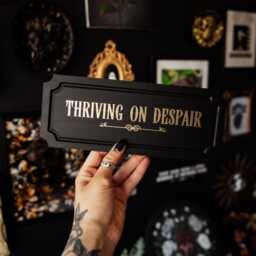 Thriving On Despair Wall Plaque - Gothic Dark Humour Home Decor Sign Victorian Witchy Art Funny Quote Gift Quirky Present - thumbnail 2
