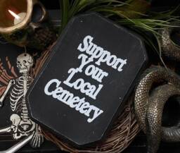 Support Your Local Cemetery Wood Sign, Goth Wall Art, Dark Home Decor - thumbnail 1