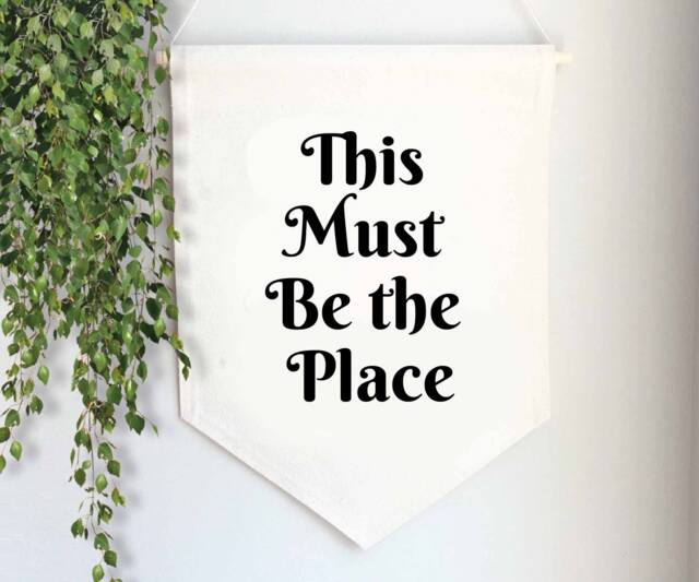 This Must Be The Place-Canvas Banner-Fabric Wall Hanging-Wall Banner-Single Banner-Hanging Pendant-Minimal Decor - image 1