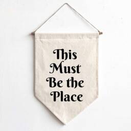 This Must Be The Place-Canvas Banner-Fabric Wall Hanging-Wall Banner-Single Banner-Hanging Pendant-Minimal Decor - thumbnail 2