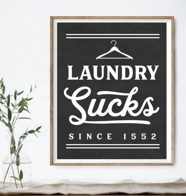 Laundry Sucks Since 1552 Wall Decor - Art Farmhouse Room Print, Framed Print Or Wrapped Canvas Sign - image 1