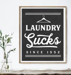 Laundry Sucks Since 1552 Wall Decor - Art Farmhouse Room Print, Framed Print Or Wrapped Canvas Sign - thumbnail 1