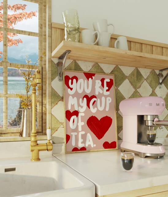 You're My Cup Of Tea Print, My Cup Tea Quote, Gifts For Lovers, Kitchen Prints About Tea, Poster, Coffee & Gift - image 1