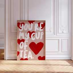 You're My Cup Of Tea Print, My Cup Tea Quote, Gifts For Lovers, Kitchen Prints About Tea, Poster, Coffee & Gift - thumbnail 3