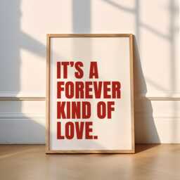 It's A Forever Kind Of Love Print - 4 Colours Typography - Love, Living Room, Kitchen, Bedroom, Poster, Cute, Wholesome, Trendy, Funky, A1 - thumbnail 2