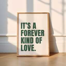 It's A Forever Kind Of Love Print - 4 Colours Typography - Love, Living Room, Kitchen, Bedroom, Poster, Cute, Wholesome, Trendy, Funky, A1 - thumbnail 3