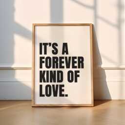 It's A Forever Kind Of Love Print - 4 Colours Typography - Love, Living Room, Kitchen, Bedroom, Poster, Cute, Wholesome, Trendy, Funky, A1 - thumbnail 1