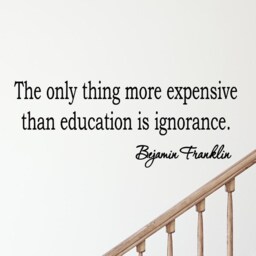 The Only Thing More Expensive Than Education Is Ignorance Benjamin Franklin Quote Wall Decal Vwaq-6971 - thumbnail 1