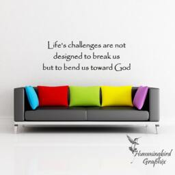 Life's Challenges Wall Decal Bend Us Toward God Vinyl Quote - thumbnail 2