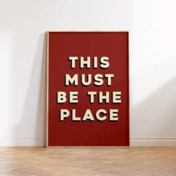 This Must Be The Place Print Poster, Living Room Wall Print, Bedroom Decor, Typography Art Dopamine Portrait - thumbnail 1