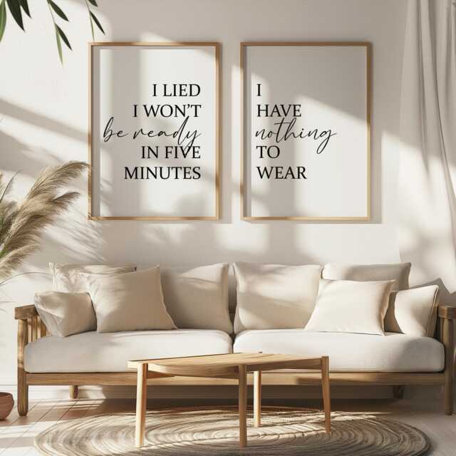 I Have Nothing To Wear - I Lied Won't Be Ready in Five Minutes Set Of 2 Prints Dressing Room Decor Bedroom Wall Art - image 1