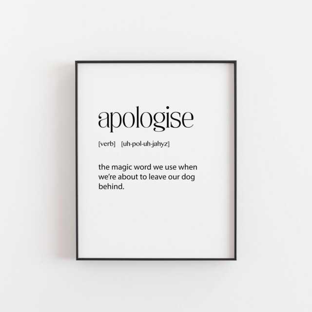 Apologise Definition Print - Funny Dog Lover Wall Art Pet Owner Gift Minimal Typography Humour Home Decor - image 1