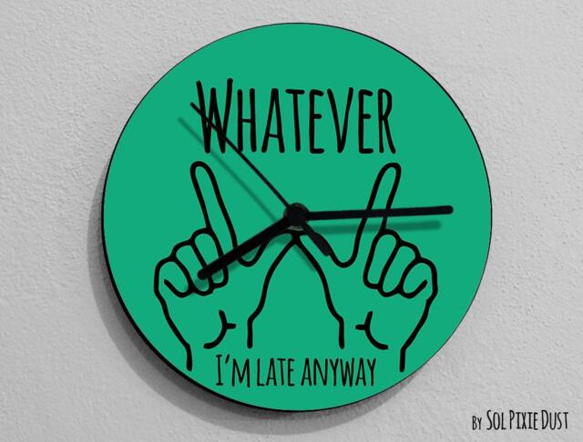 Whatever, I'm Late Anyway , Hand Symbol/Round Teal - Wall Clock - image 1