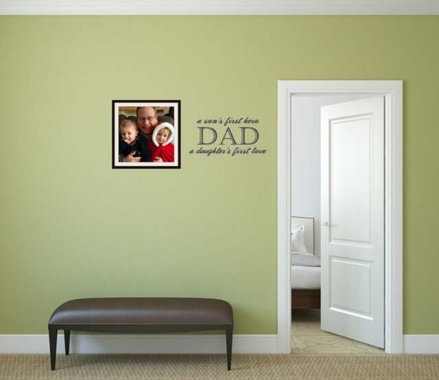 Dad Is A Son's First Hero & Daughters Love Interior Vinyl Wall Decal - image 1