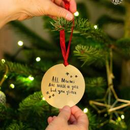 All Mums Are Made Of Gold But You Glitter Christmas Decoration - thumbnail 3