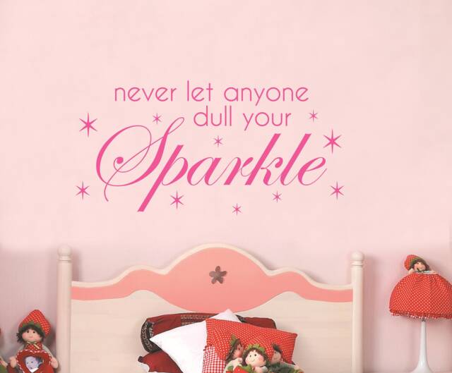 Never Let Anyone Dull Your Sparkle - Wall Sticker Children's Bedroom Nursery Vinyl Decal - image 1