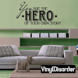You Are The Hero Of Your Own Story - Vinyl Wall Decal Quotes Sticker Ct022Youaretheviiet - thumbnail 1