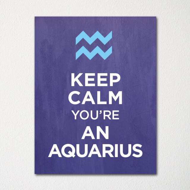 Keep Calm You're An Aquarius - Fine Art Print Choice Of Color Purchase 3 & Receive 1 Free Custom Prints Available - image 1