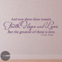 1 Corinthians 1313 & Now These Three Remain Faith Hope Love But The Greatest Of Is Vinyl Wall Decal Sticker - thumbnail 3