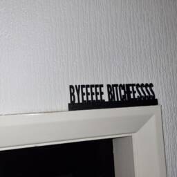 Byeeeee Bitcheessss Door Topper, Shelf Decor, Wall Quirky Home Interior Gift, Door Decoration - thumbnail 2