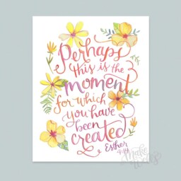Esther 414 Perhaps This Is The Moment For Which You Have Been Created - Art Print Scripture Wall Decor Bible Verse Floral - thumbnail 2