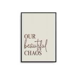 Our Chaos Print - Neutral Modern Family Quote, Unframed - thumbnail 1