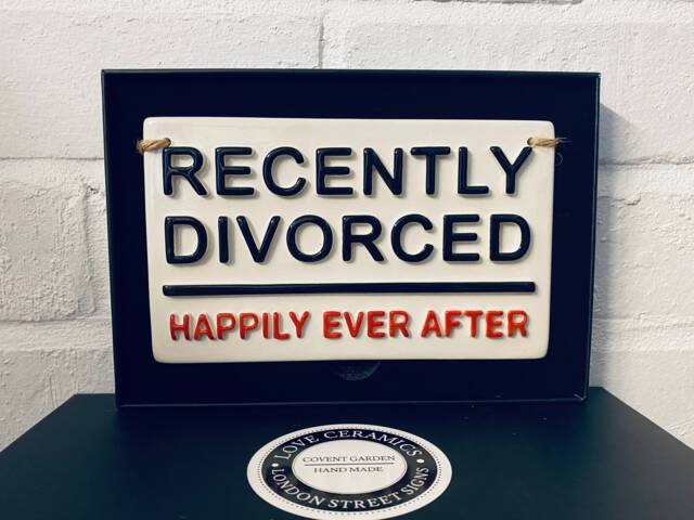 Recently Divorced-Happily Ever After-Funny-Wall Art-Break Up Gift-Funny Quote-London Street Sign-Love-Divorced Sign-Divorced Party-Marriage - image 1
