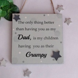 The Only Thing Better Than Having You As My Dad Is Children Their Grampy Wooden Gift Plaque - thumbnail 2