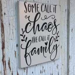Some Call It Chaos, We Family Sign - Rustic Farmhouse Decor Quote Handmade Wood Wall Art - thumbnail 2