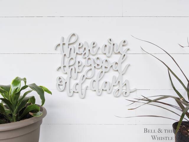 Good Old Days Wood Cutout Sign - Nostalgic Family Wall Decor - image 1