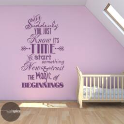 Suddenly You Just Know It's Time To Start Something New & Trust The Magic Of Beginnings Vinyl Wall Decal Sticker - thumbnail 3