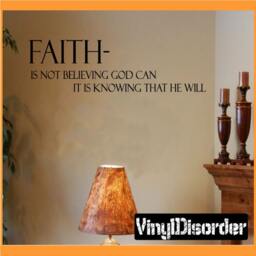 Faith Is Not Believing God Can It Knowing That He Will - Vinyl Wall Decal Quotes Sticker Spiritualquotes01Et - thumbnail 1