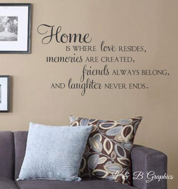 Home Is Where Love Resides, Memories Are Created - Vinyl Wall Decal-Family Quotes - Friends & Laughter - image 1