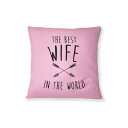 The Best Wife in The World, Pillow Cases, Living Room Decor, Floor Pillow, Garden Kids Rustic Home Decor - thumbnail 1