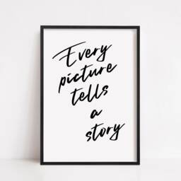 Quote Print - Every Picture Tells A Story Positive - thumbnail 2