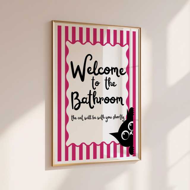 Welcome To The Bathroom, A Cat Will Be With Your Shortly - Wall Decor Quirky
