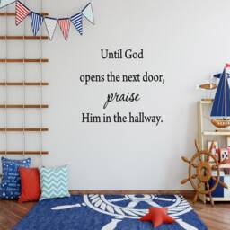 Until God Opens The Next Door, Praise Him in Hallway Inspirational Quote Prayer Wall Decal Vwaq-1750 - thumbnail 1