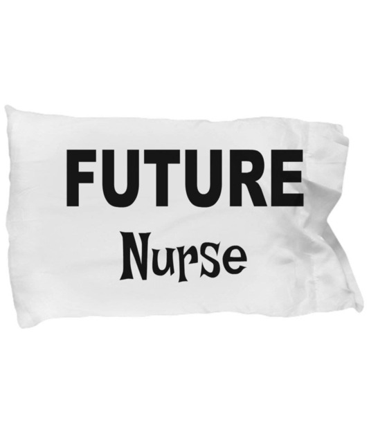 Future Nurse Pillow Case, Gifts For , Best Ever Pillowcase
