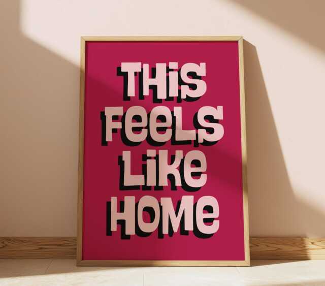 This Feels Like Home Print - Wall Art Living Room Bedroom Kitchen Bathroom Poster Fun Quotes Bold Quirky Dopamine Typography - image 1