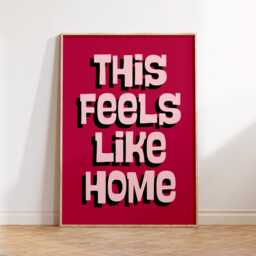 This Feels Like Home Print - Wall Art Living Room Bedroom Kitchen Bathroom Poster Fun Quotes Bold Quirky Dopamine Typography - thumbnail 2
